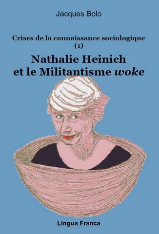 Nathalie Heinich et le Militantisme woke