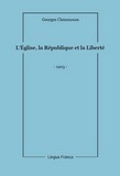 Clemenceau - L’Église, la République et la Liberté